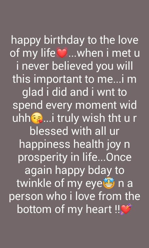 Birthday Of My Love, Happy Bday My Love Images, Hbd To Love, Birthday Wish Love Of My Life, Happy Birthday Wishes Love Heart, Birthday Message For Love Of My Life, Birthday Wishes For My Love Heart, Happy Birthday Wishes For Your Love, Happy Birthday To Me Message