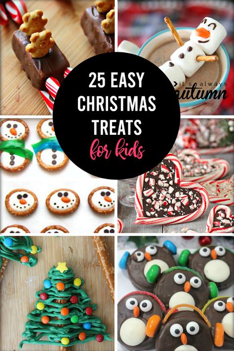 25 Easy Christmas treats for kids Christmas Cookery For Kids, Winter Treats For Kids School, Kids Holiday Desserts, Xmas Party Food For Kids, Kids Treats For Christmas, Christmas Sweets To Sell, Kids Christmas Cooking, Daycare Christmas Treats For Toddlers, Easy Fun Desserts For Kids