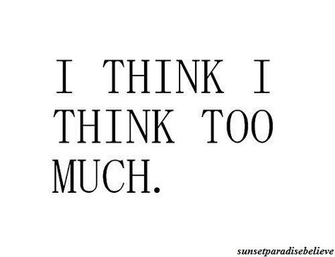 Positive quotes about strength, and motivational Think Too Much, Story Of My Life, E Card, Intj, That's Me, Just Saying, Infp, True Story, Infj