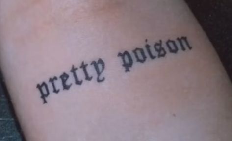 Pretty Poison Aesthetic, Pretty Little Poison Tattoo, Bold Font Tattoo, Pretty Poison Tattoo, Poison Tattoo, Pretty Poison, Ma Tattoo, Hope Tattoo, Lyric Tattoos