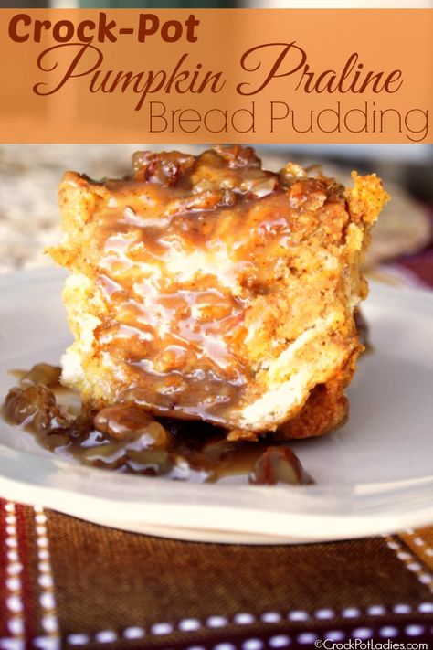 Crock-Pot Pumpkin Praline Bread Pudding - Crock-Pot Ladies Crockpot Fruit, Praline Bread Pudding, Spiced Bread, Pumpkin Praline, Crockpot Dessert, Crockpot Desserts, Pumpkin Crockpot, Praline Sauce, Crock Pot Bread