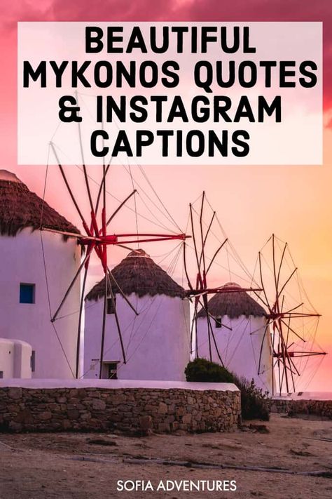 11 Beautiful Mykonos Quotes & Instagram Captions - Sofia Adventures Mykonos Captions Instagram, Greece Instagram Captions, Greece Quotes, Greek Cafe, Greece Packing List, Quotes For Instagram Captions, Sunset Captions, Greece Itinerary, Greece Pictures