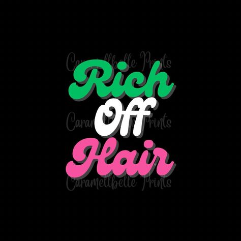 Rich Off Hair, Hairstylist, Hair Business, Beauty, Hair Vendor, Beauty Hairstylist Business by CaramellbellePrints on Etsy Hair Business Vision Board, Rich Off Hair Sign Fur, Hairstylist Vision Board Ideas, Hairstylist Names Ideas, Rich Off Hair, Hair Wall, Cosmetology License, Girl Prom, Vision Board Pics