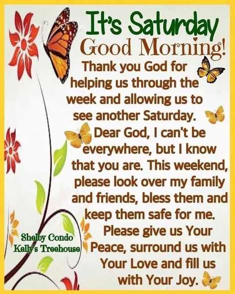 It Is Saturday...Good Morning! Saturday Morning Greetings, Good Morning Saturday Wishes, Saturday Good Morning, Good Morning Saturday Images, Good Morning Prayer Quotes, Saturday Morning Quotes, Blessed Morning Quotes, Happy Saturday Images, Saturday Greetings