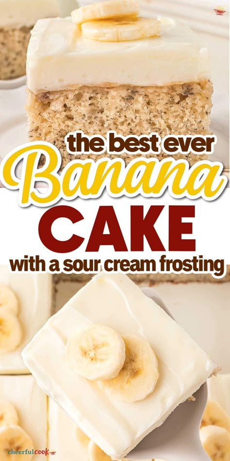 Banana Cake With Sour Cream, Recipe For Ripe Bananas, Homemade Banana Cake, Banana Sour Cream Cake, Best Ever Banana Cake, The Best Banana Cake, Cake With Sour Cream, Best Banana Cake, Banana Recipes Easy