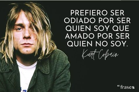 Frases de Kurt Cobain #FrasesdeAutores Nirvana Quotes, Where Did You Sleep Last Night, Frases Rock, I Am Number Four, Dont Lie To Me, Krist Novoselić, Kurt Cobain Nirvana, Nirvana Kurt, Heavy Rock