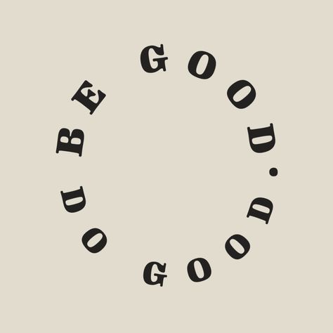 BE GOOD DO GOOD INSPIRATIONAL TYPOGRAPHY Do Good Recklessly, Be Good Do Good, Good Typography, Inspirational Typography, Typographic Design, Typography Inspiration, Do Good, Fun Things To Do, Wall Clock