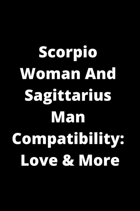 Explore the intriguing world of Scorpio woman and Sagittarius man compatibility. Discover insights into their love dynamics, challenges they may face, and more. Uncover how these two zodiac signs navigate a relationship filled with passion, intensity, and adventure. Learn about their strengths and weaknesses when in love to better understand this complex astrological pairing. Gain valuable knowledge on making this unique combination work for both partners involved. Scorpio X Sagittarius Relationship, Sagittarius Scorpio Compatibility, Scorpio Woman Sagittarius Man, Scorpio X Sagittarius, Scorpio And Sagittarius Relationship, Scorpio And Sagittarius Compatibility, Love Dynamics, Saggitarius And Leo, Sagittarius Man In Love