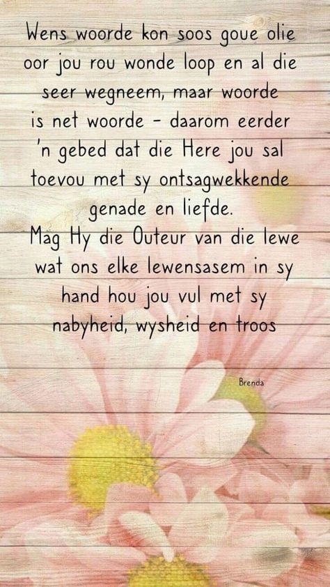 Innige Meegevoel Afrikaans Christelik, Simpatie Boodskappe Innige, Meegevoel Boodskap, Innige Meegevoel Afrikaans, Innige Simpatie Met Afsterwe, Words Of Sympathy, Ego Quotes, Special Friend Quotes, Sympathy Messages