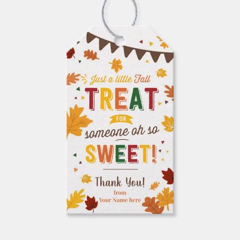 A Little Fall Treat for Someone Sweet Autumn Gift Tags Fall Teacher Appreciation, October Treats, Teachers Appreciation Week Gifts, Fall Fest, Painted Rocks Craft, Fall Events, Thanksgiving Printables, Autumn Gifts, Fall Treats