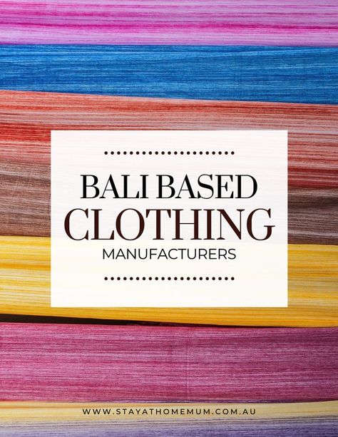 The best Bali Clothing Manufacturers, Dropshippers and Producers. Bali Clothing, Living In Bali, Small Business From Home, Stay At Home Mum, Types Of Websites, Business Hub, Garment Manufacturing, Vegan Clothing, Business From Home