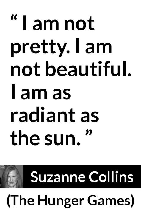 7 Suzanne Collins quotes Suzanne Collins Quotes, Arsene Lupin Quotes, The Secret Rhonda Byrne Quotes, The Favor Suzanne Wright, Collins Classics Books, Elf Rogue, Love Time, Suzanne Collins, Catching Fire