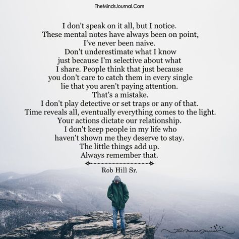 I Don’t Speak On It All, But I Notice. Being Me Quotes, I Dont Matter, Trust Yourself Quotes, Trust Words, Being Me, Learning Quotes, Memories Quotes, Don't Speak, Good Thoughts Quotes