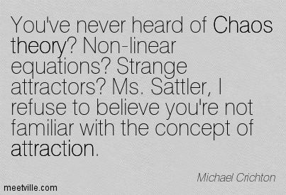 Michael Crichton, Chaos Theory, Linear Equations, Love Languages, Patterns In Nature, Equations, Philosophy, Fan Art, Quotes