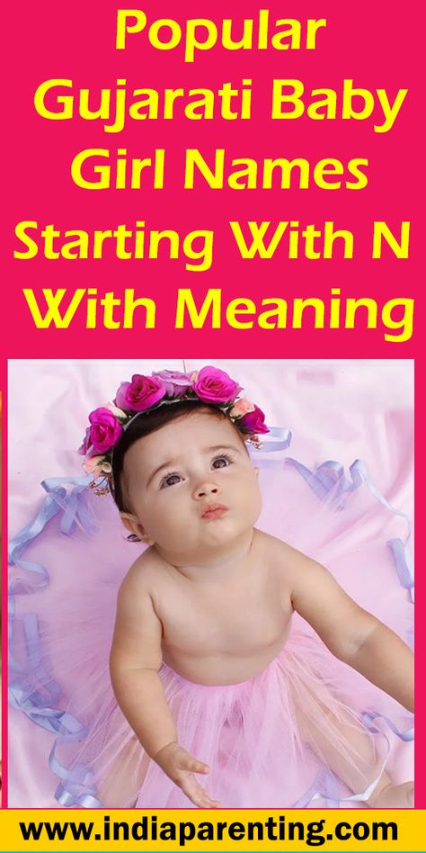 Popular Gujarati Baby Girl Names Starting With N With Meaning Hindu Girl Baby Names, Girl Names With J, Names Of Baby Girl, Sweet Baby Girl Names, Modern Baby Girl Names, Meaning Of Names, Indian Baby Girl Names, Popular Baby Girl Names, Indian Baby Names