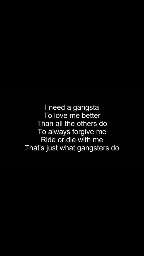 I Need A Gangsta To Love Me Better, Gangster Love Quotes, Gangster Quotes, Love Me Better, Bf Picture, Wife Quotes, Song Lyric Quotes, Lyrics Aesthetic, Song Lyric