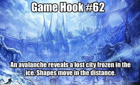 Ice Shapes, Adventure Hooks, Story Hooks, Game Hook, Game Hooks, Quest Ideas, Dnd Stories, Dungeon Master's Guide, Dnd Funny