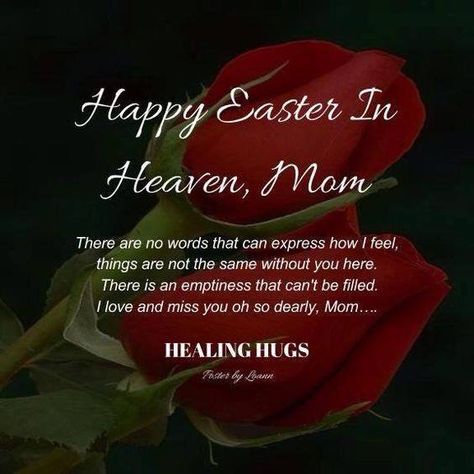 Happy Easter In Heaven, Easter In Heaven, Miss My Mom Quotes, Miss U Mom, Mother's Day In Heaven, Mom In Heaven Quotes, Miss You Mom Quotes, In Loving Memory Quotes, I Miss My Mom