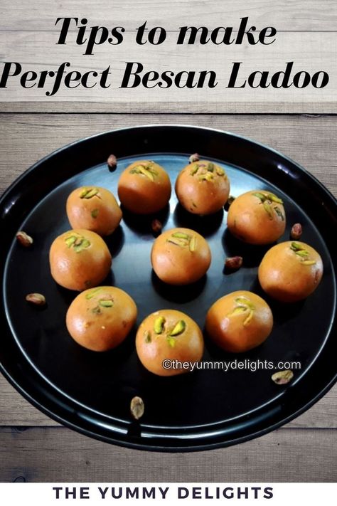 close-up of besan ladoo served on a plate. Garnished with pistachios. Besan Ladoo Recipes, Easy Besan Ladoo Recipe, Laddoo Recipe, Ladoo Recipe, Indian Sweets, English Food, Indian Food Recipes Vegetarian, Veg Recipes, No Bake Treats