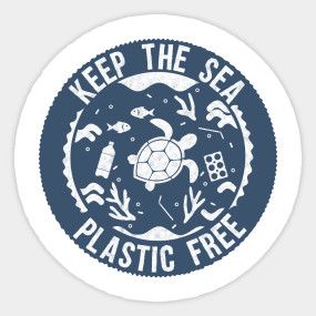 Keep the sea plastic free - Keep The Sea Plastic Free - T-Shirt | TeePublic Keep The Sea Plastic Free, Free T Shirt Design, Free Tshirt, Tree Hugger, Plastic Free, Tableware