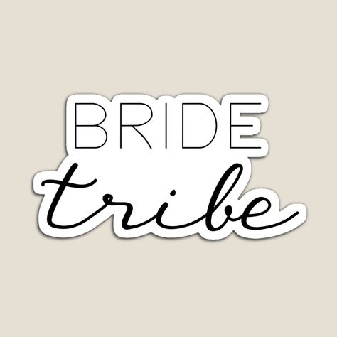 Get my art printed on awesome products. Support me at Redbubble #RBandME: https://www.redbubble.com/i/magnet/Bride-Tribe-by-ModernWeddings/80228929.TBCTK?asc=u Bach Party, Party Needs, Bride Tribe, Maid Of Honor, Bridal Party, Colorful Prints, Awesome Products, Bridal Shower, My Art