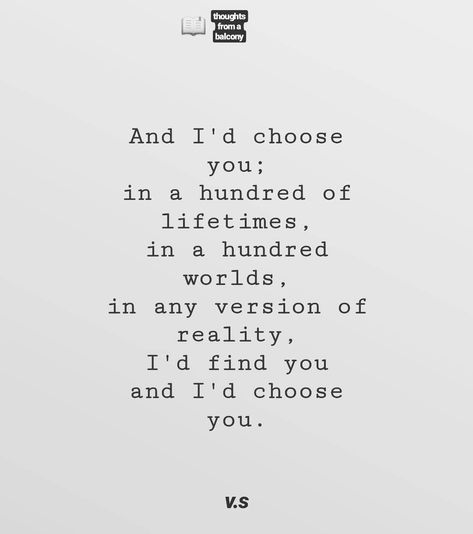 And I'd choose you. ❤️ . . #quotes #quotestoliveby #quotesdaily #quoteoftheday #wordporn #instaquotes #love #writersofinstagram #life… Choose You Quotes Love, Id Choose You Quotes, I Choose You Quotes Relationships, I’d Choose You Quotes, I Chose You Quotes Relationships, I Chose You Quotes, I Choose You Quotes For Him, I Choose You Quotes, Choose Me Quotes