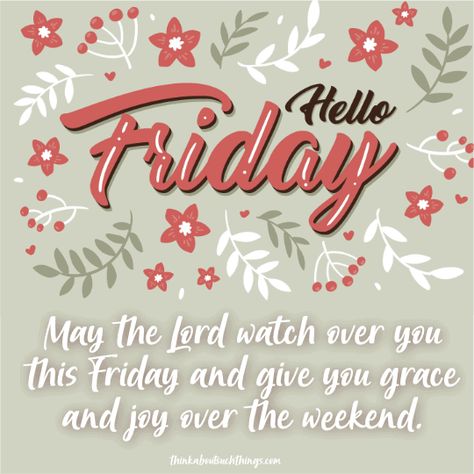 Need to perfect Friday blessing? Well, discover 36 Friday blessings you can share with a friend or family member. You will find Friday morning blessings and even Friday night blessings! They are a great way to encourage and uplift someone you love. Friday Night Blessings, Friday Morning Blessings, Friday Morning Greetings, Friday Inspirational Quotes, Good Morning Sister Quotes, Friday Morning Quotes, Good Morning Sister, Friday Images, Christian Names