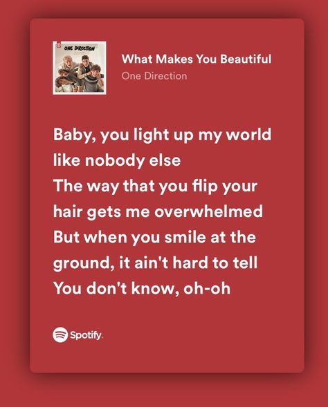 What's Make You Beautiful One Direction, What Makes You Beautiful Song, What Makes You Beautiful One Direction Lyrics, What Makes You Beautiful Lyrics, Lyrics That Describe Me, One Direction Song Lyrics, Powerful Song Lyrics, Lyrics Aesthetic Spotify, Lyrics One Direction