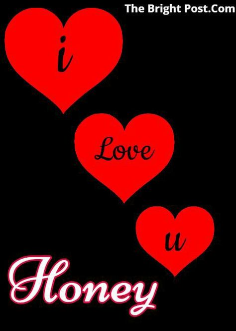 I Love You Honey Images, Love You Honey, I Love You Hubby, Love You Hubby, Status For Facebook, I Love You Husband, Morning My Love, I Love You Animation, Love Message For Boyfriend