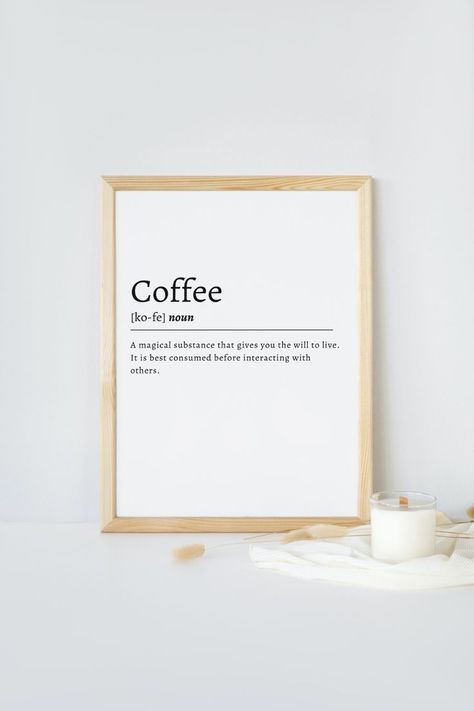 A printable coffee definition art print! Put it in a frame and enjoy your new decor! Coffee Definition Quote, Home Definition Quote, Fika Definition, Coffee Frame Wall Art, Coffee Posters Printable, Noun Definition, Coffee Definition, Definition Wall Art, Restaurant Plan