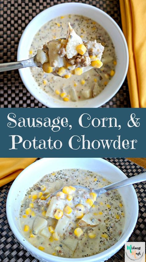 Pioneer Woman Sausage Potato Chowder, Potatoe Corn Sausage Chowder, Corn Potato Sausage Chowder, Sausage Potato And Corn Chowder, Sausage Corn Chowder Crockpot, Sausage Potato Corn Soup, Sausage Corn Chowder Soup, Sausage Corn Potato Bake, Corn Sausage And Potatoes