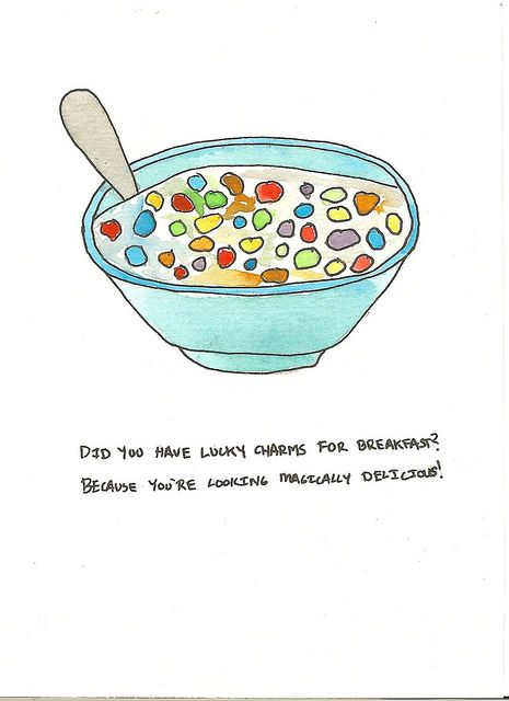 "Did you have Lucky Charms for breakfast? Because you're looking magically delicious." Pick Up Line 4 by alyssaduhe, via Flickr Horrible Pick Up Lines, Valentines Pick Up Lines, Corny Pick Up Lines, Cheesy Pick Up Lines, Bad Pick Up Lines, Pick Up Line Jokes, Punny Cards, Pick Up Lines Cheesy, Pick Up Lines Funny