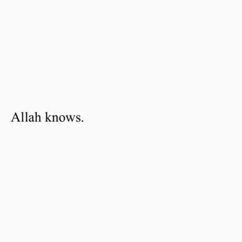 Arabic Love Quotes For Him, Deen Quote, Sabr Quotes, Allah Knows, Mekka Islam, Alhumdulillah Quotes, Islam Quotes About Life, Short Islamic Quotes, Best Quran Quotes