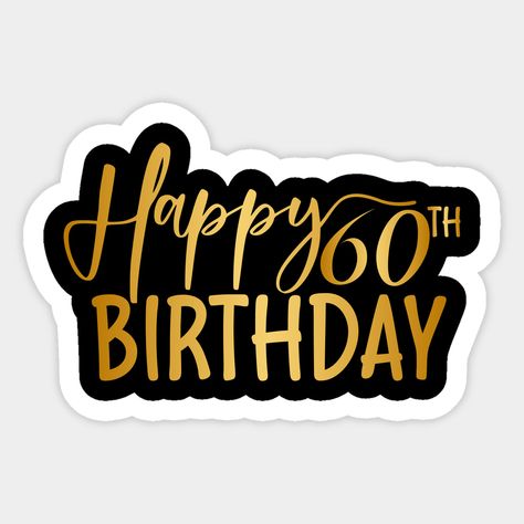 60th Birthday Cake For Men, 60th Birthday Cake Toppers, Birthday Wishes For Lover, Birthday Logo, 3d Cake Toppers, Happy Birthday Printable, Happy Birthday Cupcakes, 60th Birthday Cakes, Happy Birthday Template