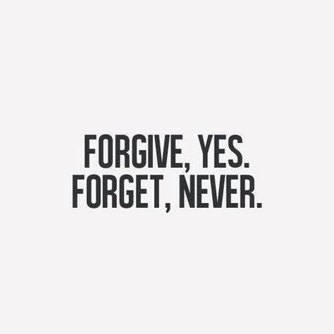 Forgive And Forget Quotes, Bragging Quotes, Never Forget Quotes, Bored Quotes, Rude Quotes, Forgotten Quotes, Light Quotes, Self Healing Quotes, Witty Quotes