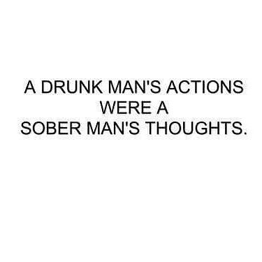 To know a man talk to him when he's drunk Whiskey Quotes, Action Quotes, Drinking Quotes, S Quote, Psychology Facts, True Words, How I Feel, Meaningful Quotes, When He