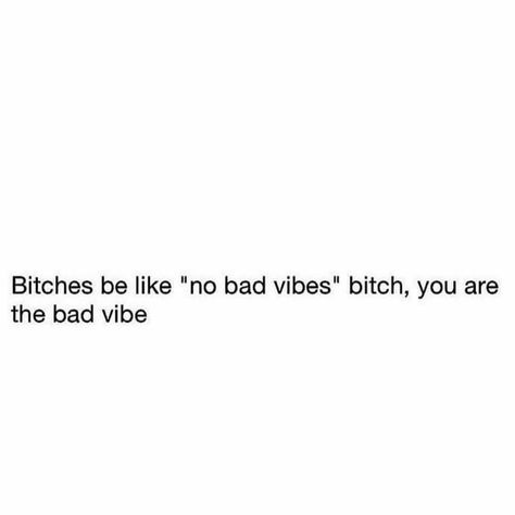 Bad Vibes Quotes People, No Bad Vibes Quotes, Bad Vibes Quotes, Baddest Quotes, Unbothered Quotes, Sarcastic Humour, No Bad Vibes, Albanian Quote, Insta Quotes