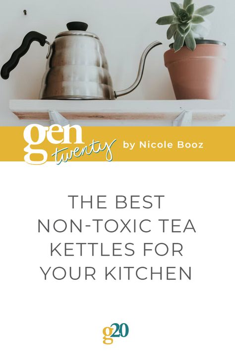 12 Best Non-Toxic Tea Kettle Picks for Your Kitchen [2023] - GenTwenty Sustainable Living Diy, Sustainable Furniture Design, Non Toxic Cookware, Dishwasher Pods, Stovetop Kettle, Tea Brewing, Electric Tea Kettle, Stainless Steel Kettle, Whistling Tea Kettle