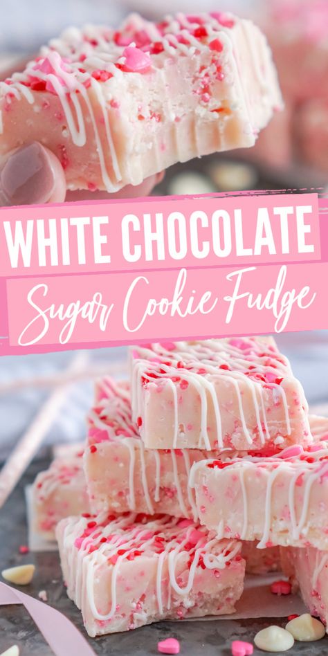 White Chocolate Sugar Cookie Fudge, Valentine Fudge Recipes, Valentine Day Recipes Desserts, Valentines Fudge Recipes, Easter Fudge Recipes, Easy Christmas Dessert Recipes No Bake, Treat Recipes Desserts, Easy Desserts Christmas, Valentine Day Desserts