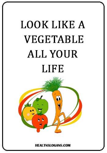 Look like a vegetable all your life.  #Vegetables #slogans #healthslogans #Organicfood #food #funny Slogan Designs, Health Slogans, Nutrition Poster, Human Liver, Medical Facts, Food Funny, Slogan Design, Eat Healthy, Balanced Diet