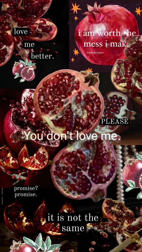 Promises And Pomegranates, Queen Persephone, You Dont Love Me, Dont Love Me, Dont Love, Pomegranate, My Heart, Queen, Books