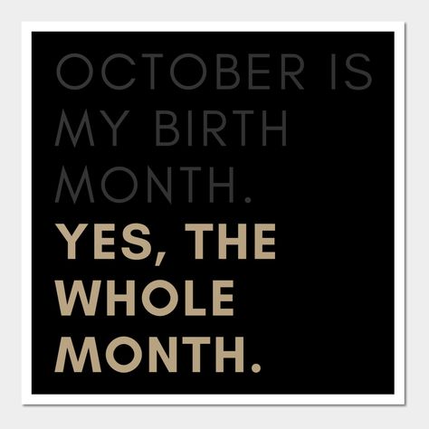 Keep Calm Its My Birthday Month October, Hello October Surprise Me, No Birthday Celebration Quotes, October Birthday Month Quotes, Birth Month Caption, October Birthday Quotes Birth Month, October Birthday Aesthetic, October Birthday Quotes, October Wishes