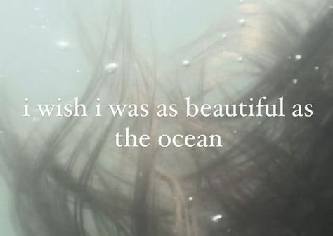 i wish i was as beautiful as the ocean 🌬️🌊 #ocean #beauty #pinterest Wish I Was Pretty, Unspoken Words, I Wish I Was, Describe Me, Dear Diary, Pretty Words, Quote Aesthetic, Pretty Quotes, The Words