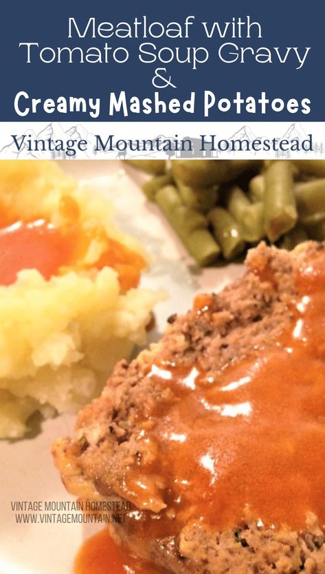 A delicious, easy, and versatile meatloaf with a twist of sweet tomato soup gravy accompanied by creamy mashed potatoes. Tomato Soup Meatloaf, Meatloaf With Tomato Sauce, Tomato Gravy Recipe, Meatloaf With Gravy, Beef Meatloaf Recipes, Cream Cheese Mashed Potatoes, Easy Corn Casserole, Crockpot Meatloaf, Campbells Soup Recipes