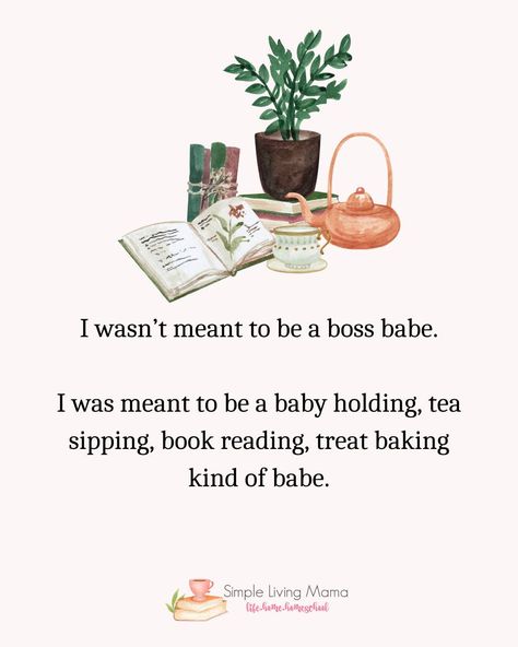 What kind of babe were you meant to be? #notabossbabe #homemaker #homemaking #homemakingamama #simpleliving #slowliving #slowlivingmovement #slowlivinglifestyle #slowlifestyle Cozy Homemaking, Homemaking Quotes, Homemaker Aesthetic, Homemaking Aesthetic, Crunchy Aesthetic, Homemaker Quotes, Biblical Motherhood, Happy Homemaking, Crunchy Mama