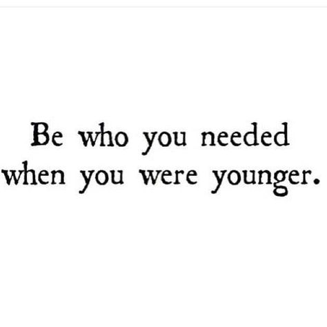 Young Quotes, Purpose Quotes, Younger Self, When You Were Young, Daughter Quotes, Positive Quotes Motivation, Instagram Quotes, Cute Quotes, The Words