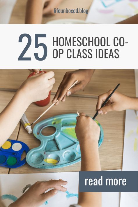 25 Easy Homeschool Co-op Class Ideas | Life Unboxed Homeschool Coop, Secular Homeschool, Relaxed Homeschooling, Life Skills Class, Homeschool Middle School, Stem Classes, Homeschool Crafts, Homeschool Elementary, Homeschool Education