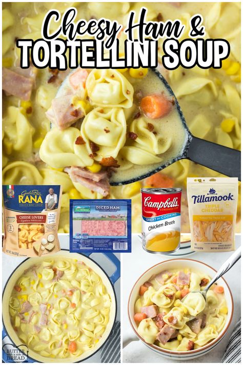 CHEESY HAM & TORTELLINI SOUP - Butter with a Side of Bread Ham Tortellini Soup, Ham And Cheese Tortellini, Ham Tortellini, Cheesy Tortellini Soup, Tortellini Soup Crockpot, Crockpot Ravioli, Crock Pot Tortellini, Ravioli Soup, Cheese Tortellini Soup