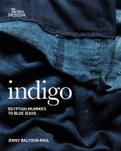 Indigo: From Mummies to Blue Jeans. by Jenny Balfour-Paul: Jenny Balfour-Paul: 9780714150963: Amazon.com: Books Egyptian Mummies, Mood Indigo, Indigo Shibori, Indigo Dye, Mark Making, British Museum, Close To My Heart, Retail Therapy, Indigo Blue