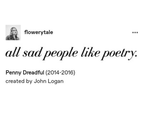 Melancholy Poems, Melancholic Poetry, Melancholy Poetry, Melancholy Quotes, Melancholy Aesthetic, Horror Literature, Simple Signs, Penny Dreadful, I'm Ok